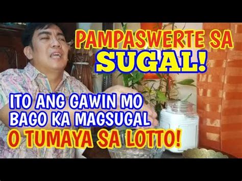 PAMPASWERTE SA SUGAL ITO ANG GAWIN MO BAGO KA .